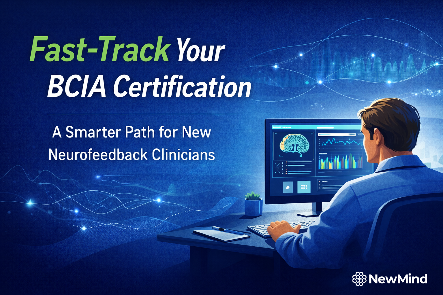 How to Fast-Track Your BCIA Neurofeedback Certification